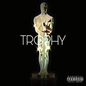 Trophy (Explicit)