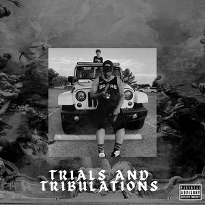 Trials And Tribulations (Explicit)