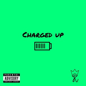 Charged Up (Explicit)