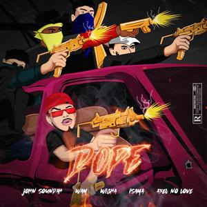 Dope(feat. Wam, Wigha, IsAma, Axel No Love) (Explicit)