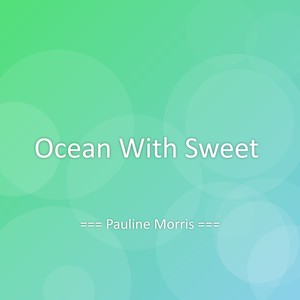 Ocean With Sweet