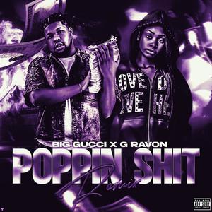 Poppin Shit (feat. G Ravon) (Explicit)