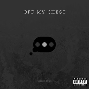 Off My Chest (Explicit)