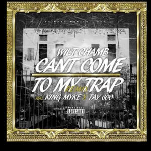Cant Come To My Trap (feat. Tay Capone) (Explicit)