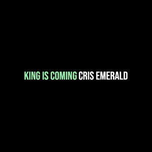 King Is Coming