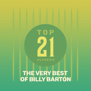 Top 21 Classics - The Very Best of Billy Barton