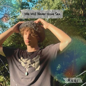 We Will Never Have Sex