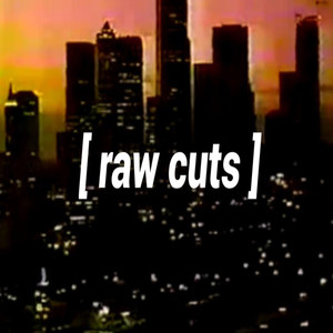 [ raw cuts ] vol​.​1