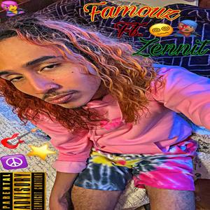 FamouZ (feat. Zennit) [Explicit]