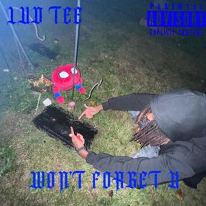 WON'T FORGET U (Explicit)