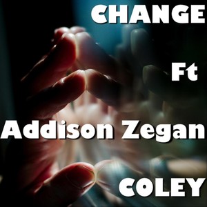 Change(feat. Addison Zegan)