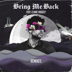 Bring Me Back(feat. Claire Ridgely) (Luxen & Mellonius Remix)