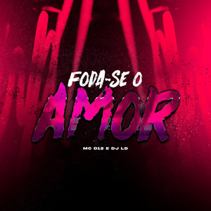 Foda-Se o Amor (Explicit)