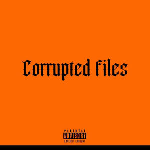 Corrupted files (Explicit)