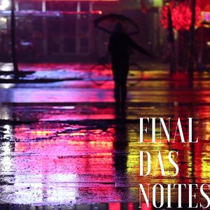 Final das Noites (Explicit)