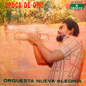 Epoca de Oro Orquesta Nueva Alegria