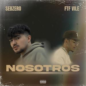 Nosotros (feat. FTF Vile)