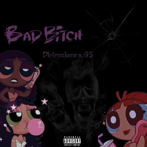 Bad Bxtch (feat. G5) [Explicit]