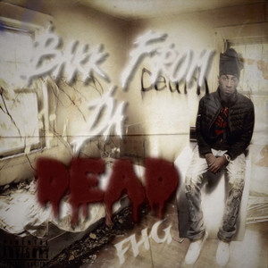 Bakk From Da Dead (Explicit)