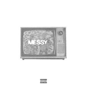 Messy(feat. Luka) (Explicit)
