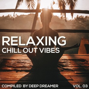 Relaxing Chill out Vibes, Vol. 03