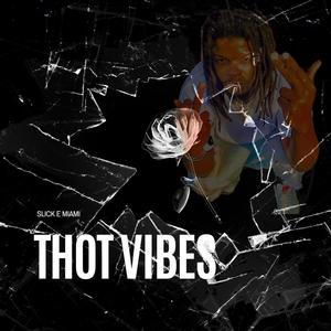 THOT VIBES (Explicit)