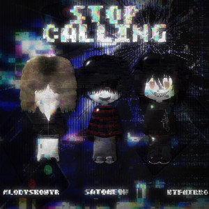 STOP CALLING (Explicit)
