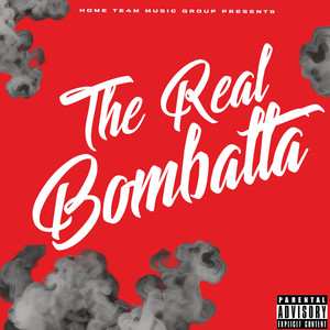 The Real Bombatta (Explicit)