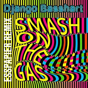 Smash On The Gas (Esspapier Remix)