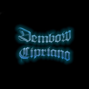 Dembow Cipriano (Explicit)