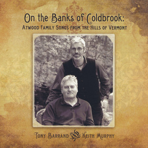 On the Banks of Coldbrook: Atwood Family Songs from the Hills of Vermont