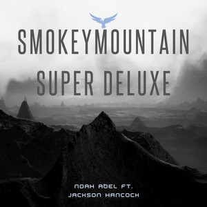 Smokey Mountain (super Deluxe) [Explicit]