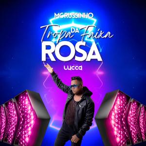 Tropa da Faixa Rosa (Explicit)