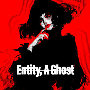 Entity, A Ghost