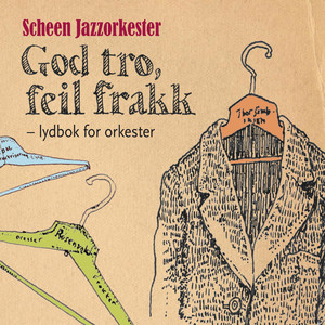 Rune Klakegg: God Tro, Feil Frakk - Lydbok for Orkester