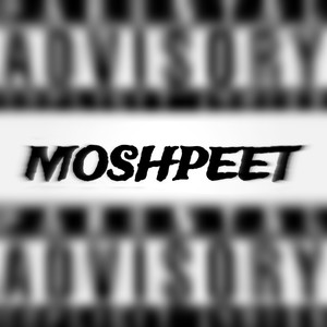 Moshpeet (Explicit)