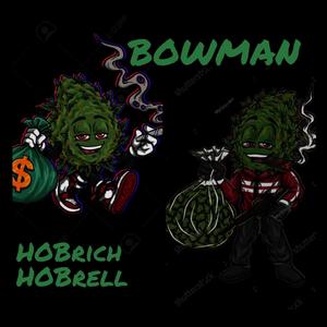 BowMan (feat. HOBrell) [Explicit]