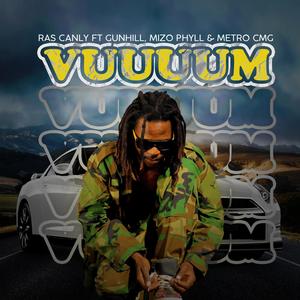 Vuuum (feat. Gunhill, Mizo Phyll & Metro Cmg)