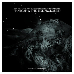 Pharoah & The Underground - Spiral Mercury