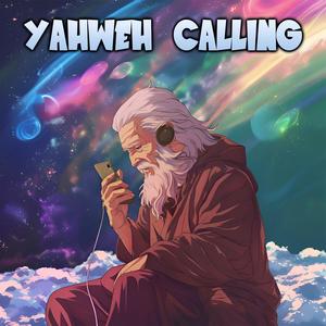 Yahweh Calling
