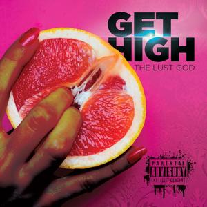 GET HIGH (Explicit)