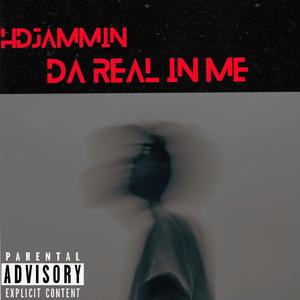 Da Real In Me (Explicit)