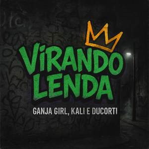 Virando Lenda (Explicit)