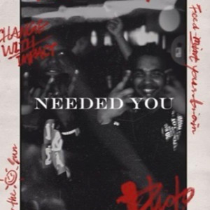 Needed You (Explicit)