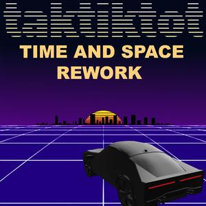 Time And Space rework