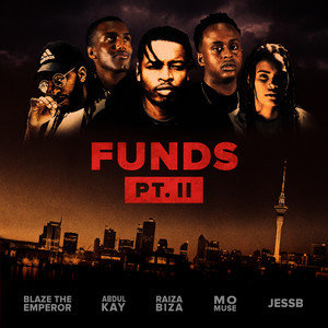 Funds, Pt. II (feat. Blaze The Emperor, JessB, Mo Muse, Abdul Kay) [Explicit]