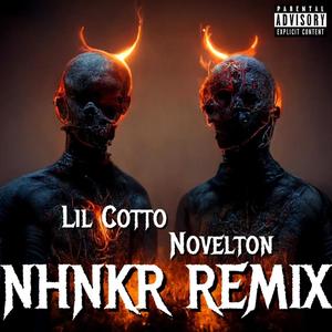 NHNKR (feat. Lil cotto) [Remix] [Explicit]