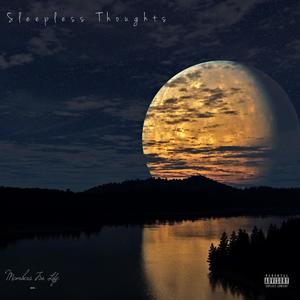 Sleepless Thoughts(Venting) (Explicit)