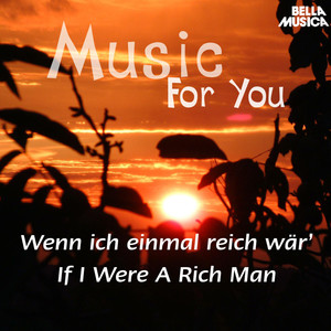 Music for You: Wenn ich einmal reich wär (If I Were a Rich Man)