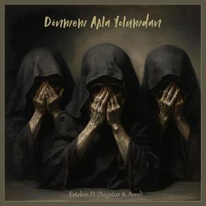 Dönmem Asla Yolumdan (feat. Bagatur & Avro.412) (Explicit)